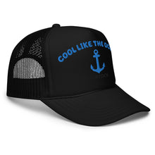 Load image into Gallery viewer, COOL LIKE THE OCEAN FOAM TRUCKER HAT